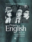 Proper English : Myths and Misunderstandings about Language - Book