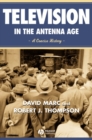 Television in the Antenna Age : A Concise History - Book