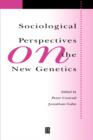 Sociological Perspectives on the New Genetics - Book