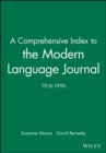 A Comprehensive Index to the Modern Language Journal : 1916-1996 - Book