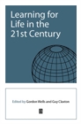 Learning for Life in the 21st Century : Sociocultural Perspectives on the Future of Education - Book