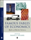 Famous Fables of Economics : Myths of Market Failures - Book