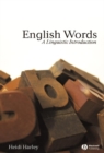 English Words : A Linguistic Introduction - Book