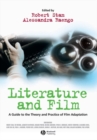 Literature and Film : A Guide to the Theory and Practice of Film Adaptation - Book