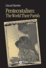 Pentecostalism : The World Their Parish - Book