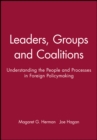 Leaders, Groups and Coalitions : Understanding the People and Processes in Foreign Policymaking - Book