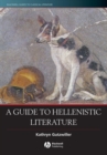A Guide to Hellenistic Literature - Book