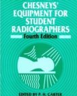 Chesneys' Equipment for Student Radiographers - Book