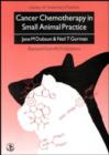 Cancer Chemotherapy in Small Animal Practice - Book