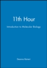 11th Hour : Introduction to Molecular Biology - Book
