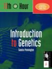 Introduction to Genetics : 11th Hour - Book
