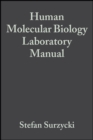Human Molecular Biology Laboratory Manual - Book
