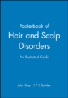 A Pocketbook of Hair and Scalp Disorders : An Illustrated Guide - Book