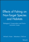 Effects of Fishing on Non-Target Species and Habitats : Biological, Conservation and Socio-economic Issues - Book