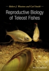 Reproductive Biology of Teleost Fishes - Book