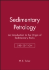 Sedimentary Petrology - An Introduction to the Origin of Sedimentary Rocks 3e - Book