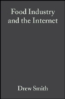Food Industry and the Internet : Making Real Money in the Virtual World - Book