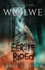 Wereld van wolwe 1: Eerste bloed - eBook