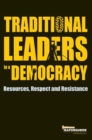 Traditional Leaders in a Democracy : Resources, Respect and Resistance - eBook