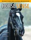 Horse Sense : The Guide to Horse Care in Australia and New Zealand - Book
