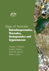 Algae of Australia : Batrachospermales, Thoreales, Oedogoniales and Zygnemaceae - Book