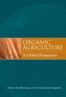 Organic Agriculture : A Global Perspective - eBook