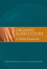Organic Agriculture : A Global Perspective - eBook