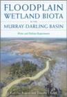 Floodplain Wetland Biota in the Murray-Darling Basin : Water and Habitat Requirements - eBook