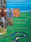 Where River Meets Sea : Exploring Australia's Estuaries - eBook