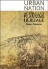 Urban Nation : Australia's Planning Heritage - eBook