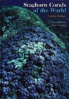 Staghorn Corals of the World : A Revision of the Genus Acropora - eBook