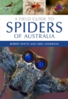 A Field Guide to Spiders of Australia - Book
