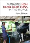Managing High Grade Dairy Cows in the Tropics - eBook