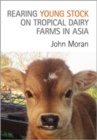Rearing Young Stock on Tropical Dairy Farms in Asia - eBook