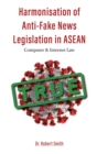 Harmonisation of Anti-Fake News Legislation in ASEAN - eBook