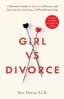 Girl vs Divorce : A Woman's Guide to Justice in Divorce and Meeting the Challenges of Post-Divorce Life - eBook