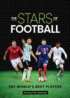 The Stars of Football : The World's Best Players - Book
