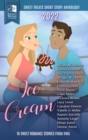Sweet Treats - Ice Cream : 2022 Romance Writers of Australia Short Story Anthology - eBook
