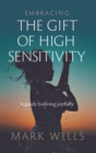 Embracing the Gift of High Sensitivity - Book