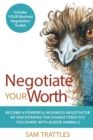 Negotiate Your Worth : Become a powerful business negotiator by discovering the characteristics you share with Aussie animals. - eBook