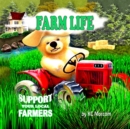 Farm Life : Support Your Local Farmers - eBook