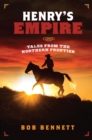 Henry's Empire : Tales From the Northern Frontier - eBook