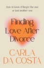 Finding Love After Divorce : How to know if they're the one or just another one - eBook