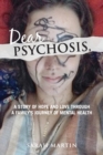 Dear Psychosis, - eBook