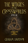 The Witches of the Crossworlds Books I - III - eBook