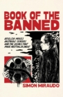 Book of the Banned : Devilish Movies, Dastardly Censors and the Scenes That Made Australia Sweat - eBook