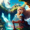 Milo and Iris : Elf Kingdom - eBook