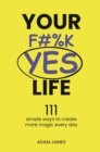 Your F#%K YES Life - eBook