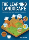 The Learning Landscape : How to increase learner agency and become a lifelong learner - eBook