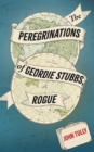 The Peregrinations of Geordie Stubbs, Rogue - eBook